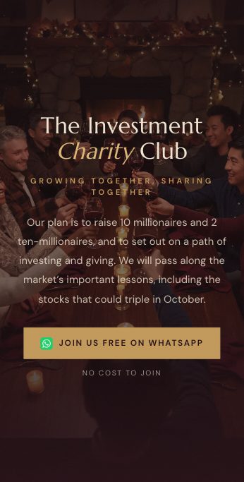 The Investment Charity Club, growing together, sharing together. Our plan is to raise 10 millionaires and 2 ten-millionaires, and to set out on a path of investing and giving. We will pass along the market&rsquo;s important lessons, including the stocks that could triple in October.